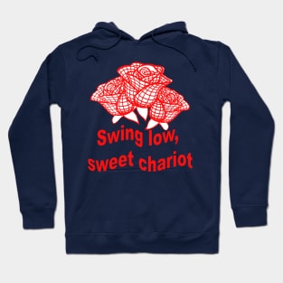 Swing Low Sweet Chariot Rugby Quote With Red Roses Hoodie
